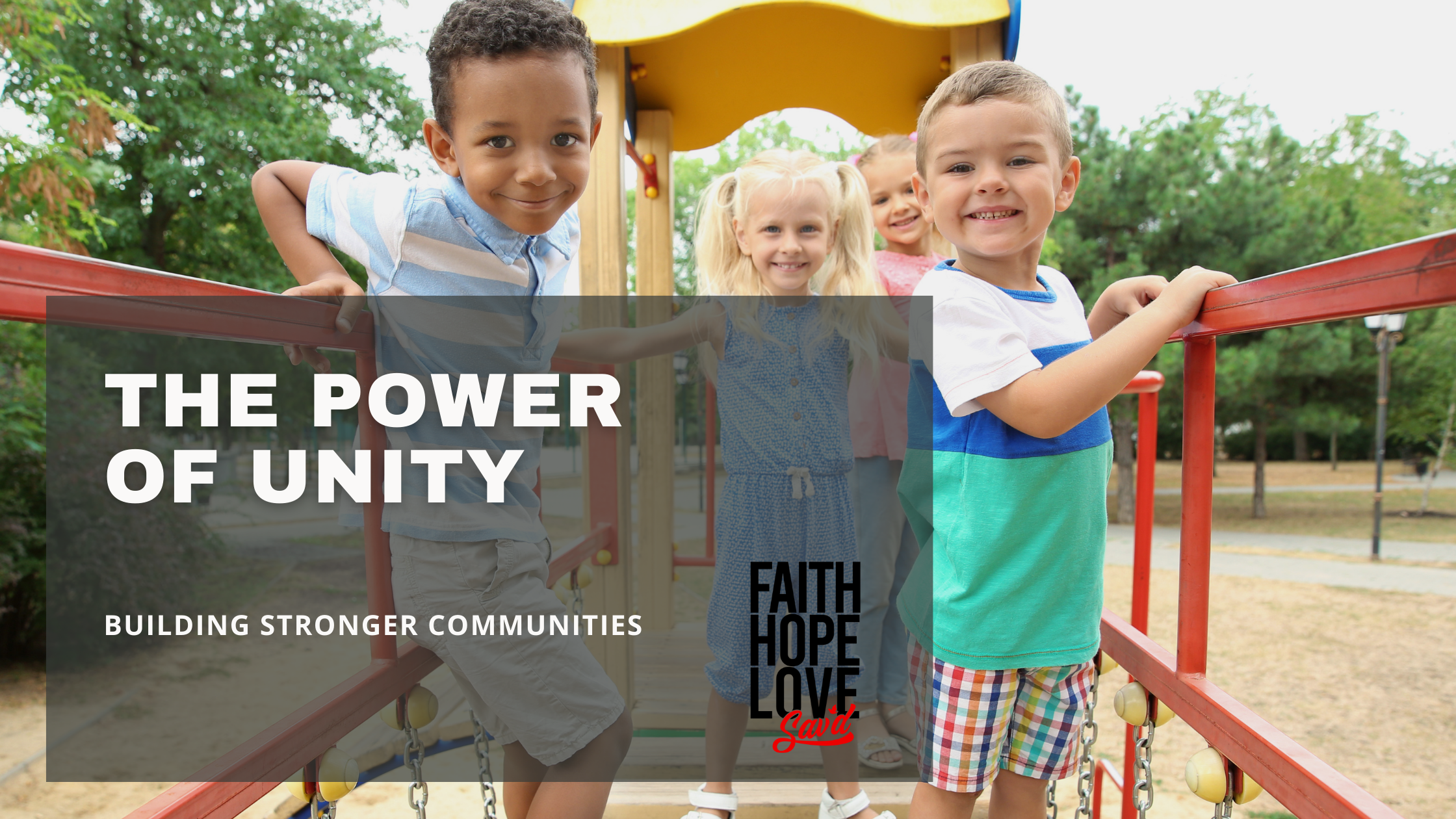 Unity Is Powerful The Power of Unity in Building Stronger Communities Through Play – Sav'd